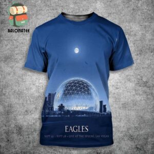 Eagles Event Poster Live At The Sphere Las Vegas On September 27th And 28th 2024 All Over Print Shirt