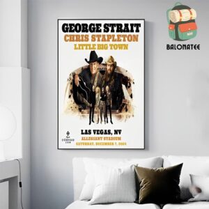 George Strait Play With Chris Stapleton And Little Big Town At Allegiant Staidum On December 7th 2024 Wall Decor Poster Canvas