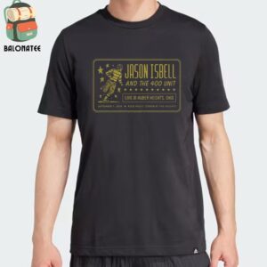 Jason Isbell And The 400 Unit Event Tee Live At Rose Music Center At The Heights Huber Heights Ohio On September 7th 2024 Classic T-Shirt