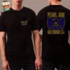 Pearl Jam Dark Matter World Tour 2024 Art Event Poster At CFG Bank Arena Baltimore MD On September 12th 2024 Classic T-Shirt