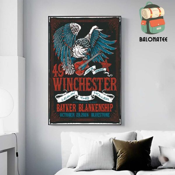 49 Winchester Leavin This Holler With Bayker Blankenship At Bluestone On October 29th 2024 Wall Decor Poster Canvas