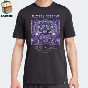 Acid Kings Event Poster 2 Nights At The Chapel SF CA On November 15th And 16th 2024 Classic T-Shirt