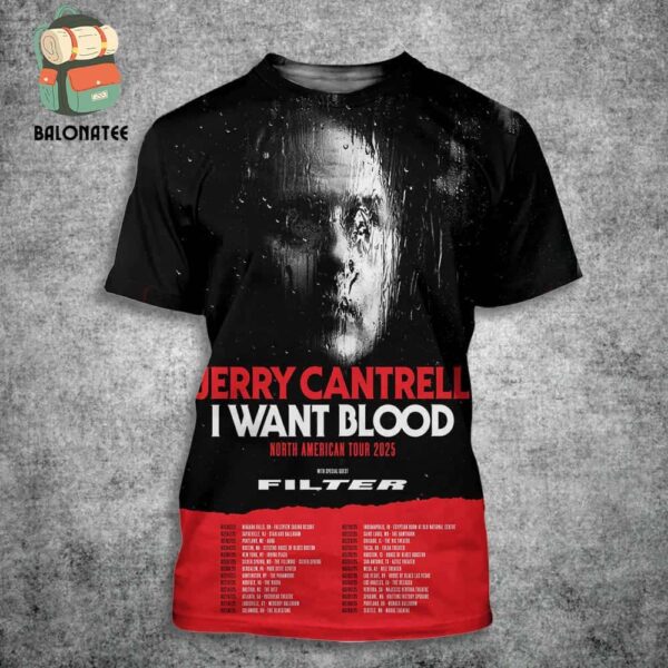 Jerry Cantrell I Want Blood North American Tour 2025 With Filter Dates And Places List All Over Print Shirt