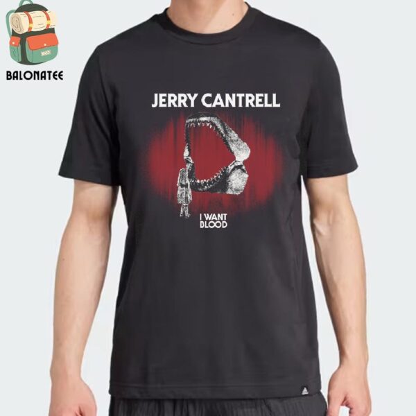 Jerry Cantrell I Want Blood Open Wide Tee Merch Limited Classic T-Shirt