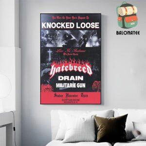 Knocked Loose With Hatebreed At Egyptian Room Indianapolis IN On Suday November 3rd 2024 Wall Decor Poster Canvas