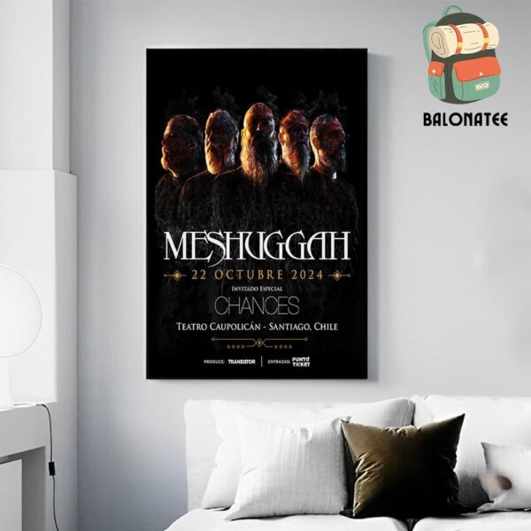 Meshuggah Live At Teatro Caupolican Santiago Chile On October 22nd 2024 Wall Decor Poster Canvas