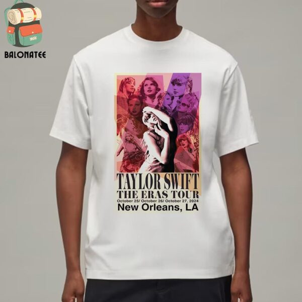 Taylor Swift The Eras Tour Event Poster At Ceasars Superdome New Orleans LA On October 25th To 27th 2024 Classic T-Shirt