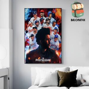 The Weeknd Song Dancing In The Flames Is The Official Song Of The MLB Postseason 2024 Wall Decor Poster Canvas