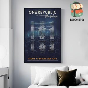 One Republic Escape To Europe 2025 Tour With Ella Henderson Dates And Places List Wall Decor Poster Canvas