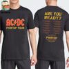 AC DC Are You Ready PWR UP 2025 Tour T-Shirt Tee Merch Limited Two Sides Classic T-Shirt