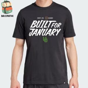 College Football Playoff 2025 Oregon Ducks Built For January Merchandise Limited Classic T-Shirt