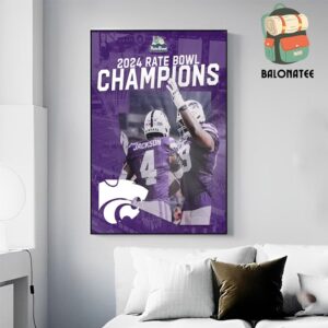 Congrats To Kansas State Wildcats With The Rate Bowl 2024 Champions NCAA Football Season 2024-2025 Wall Decor Poster Canvas