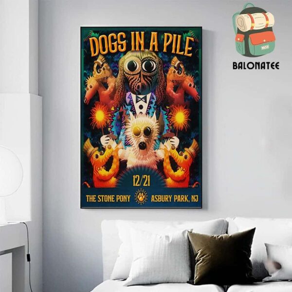 Dogs In A Pile Event Poster At The Stone Pony Asbury Park NJ On December 21st 2024 Wall Decor Poster Canvas