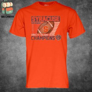 Syracuse Orange Football Is 2024 Holiday Bowl Champions Tee Merchandise Limited Classic T-Shirt