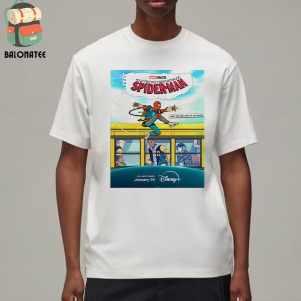 Your Friendly Neighborhood Spider Man Meet The New Hero On The Block On Disney Plus on January 29th 2025 Classic T-Shirt