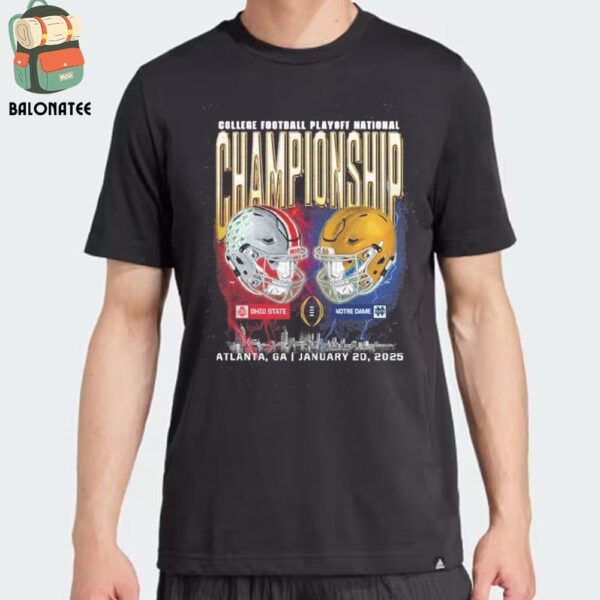 National Championship Ohio State Buckeyes Vs Notre Dame Figting Irish Helmet City Atlanta GA January 20th 2025 Classic T-Shirt