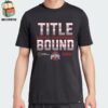 Ohio State Buckeyes Advanced To 2025 National Championship With 2025 Good Year Cotton Bowl Champions Classic T-Shirt