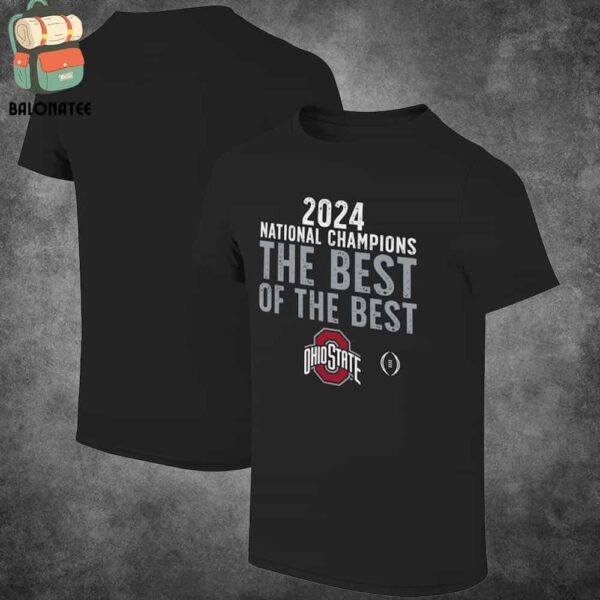 Ohio State Buckeyes College Football Playoff 2024 National Champions Best Of The Best Classic T-Shirt