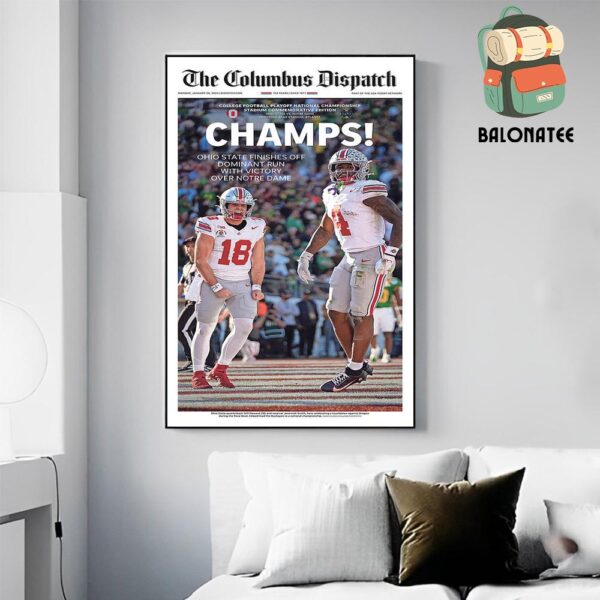 The Colombus Dispatch Cover Ohio State Buckeyes 2025 College Football National Champs With Victory Over Notre Dame Wall Decor Poster Canvas