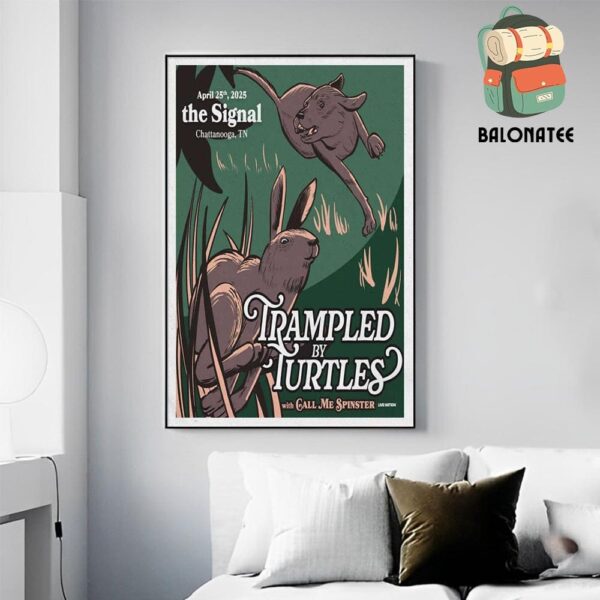 Trampled By Turtles Artwork Poster For Show With Call Me Spinters At The Signal Chattanooga On April 25th 2025 Wall Decor Poster Canvas