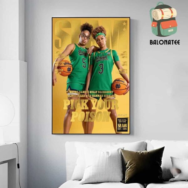 Gold Metal Slam 254 Notre Dame’s Bully Backcourt Hannah Hidalgo And Olivia Miles Pick Your Poison The Lastest Cover Wall Decor Poster Canvas