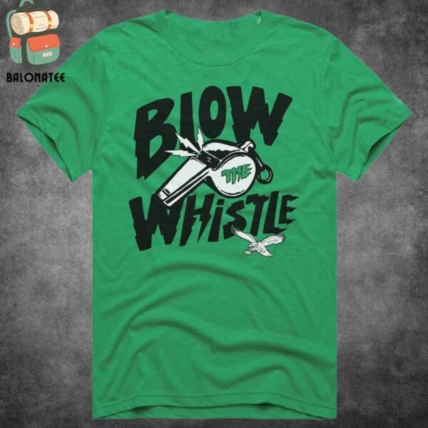 Philadelphia Eagles Homage Unisex Blow The Whistle Merchandise Limited Classic T-Shirt