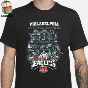 Philadelphia Eagles Super Bowl 2025 Champions Taking Over The Super Bowl Philly Style Classic T-Shirt